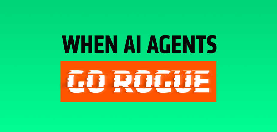 When AI Agents go rogue