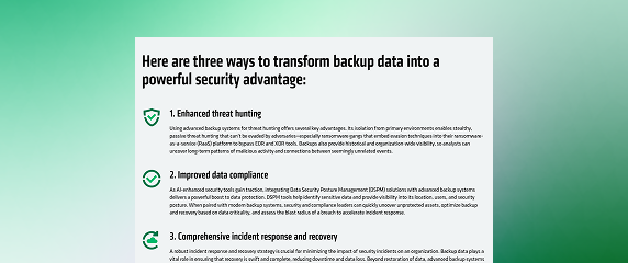 3 ways CISOs can transform backup data into a security asset