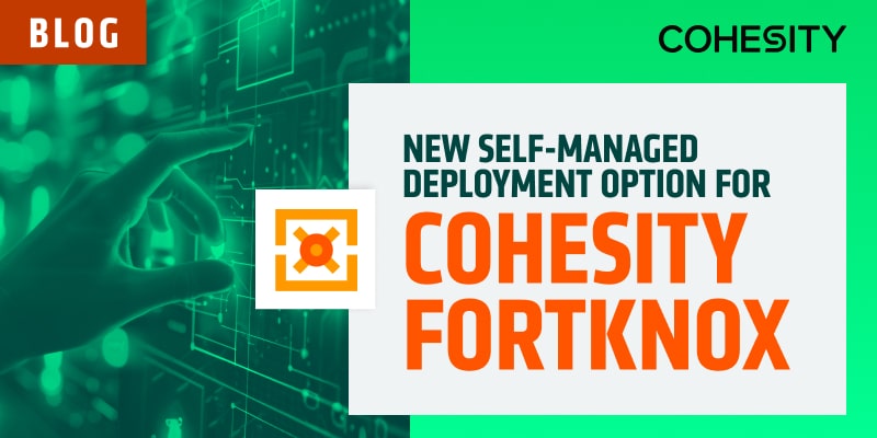 On-premises Cyber Vault | Cohesity FortKnox Self-managed