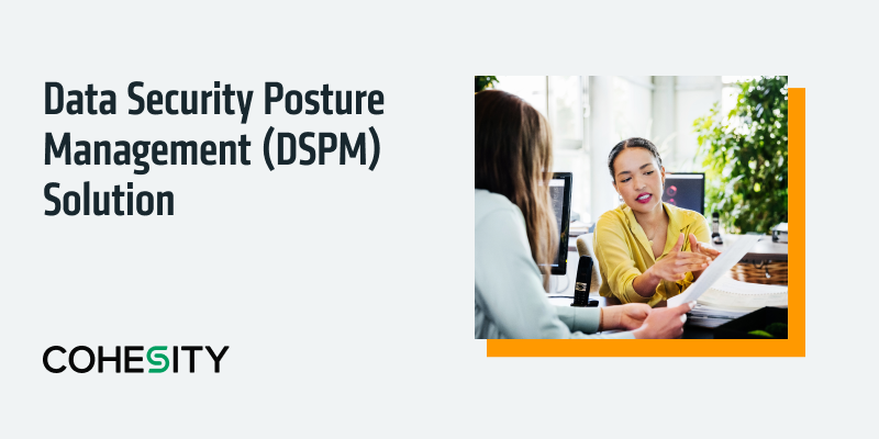 Data Security Posture Management (DSPM) Solution | Cohesity