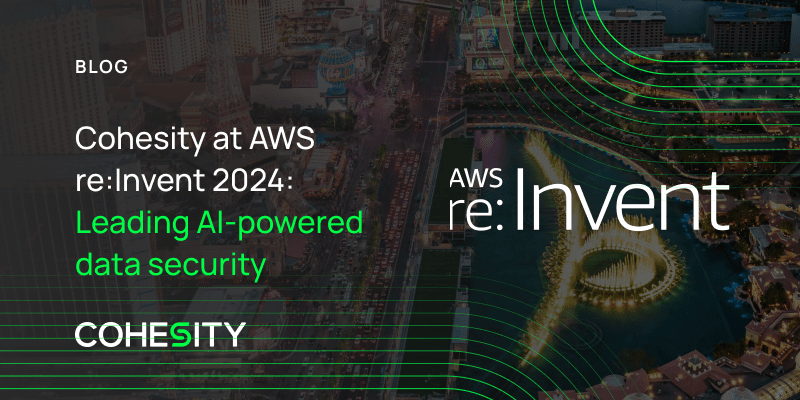 Cohesity at AWS re:Invent 2024: Leading AI-powered data security