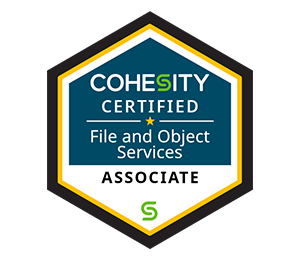 Cohesity Certified File and Object Services Associate Badge