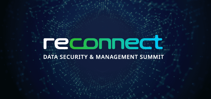ReConnect DataSecurity and Management Summit