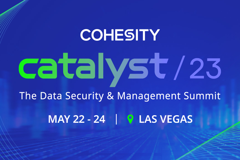 Cohesity Catalyst 2023 promo