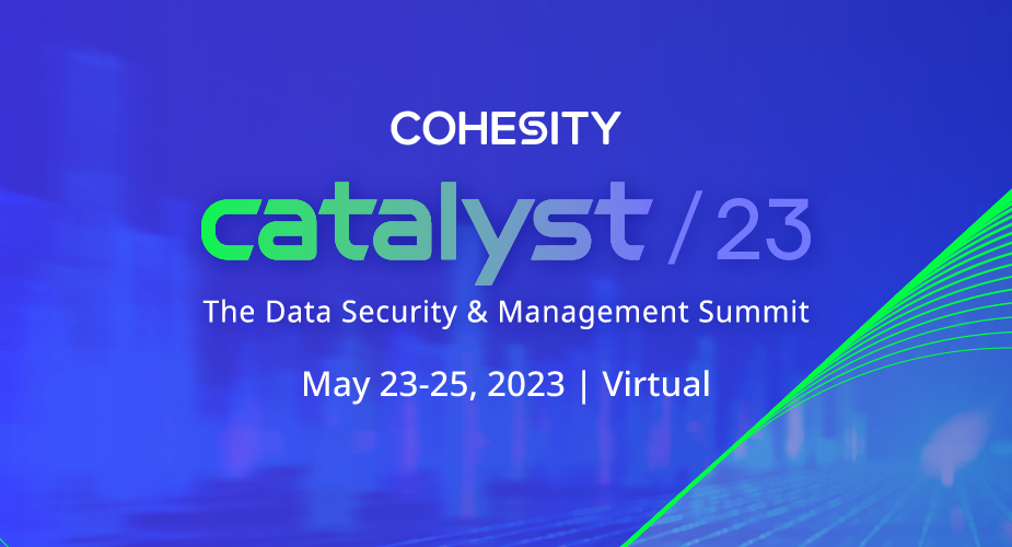 Media Alert: Cohesity Unveils Cohesity Catalyst: The Data Security & Management Summit