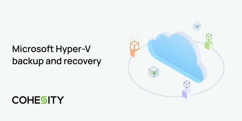 Microsoft Hyper-V Backup and Recovery Solution & Software