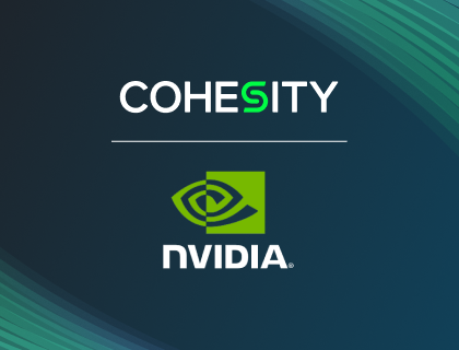 Cohesity Unlocks Generative AI Capabilities for Customers through New Collaboration, Investment from NVIDIA