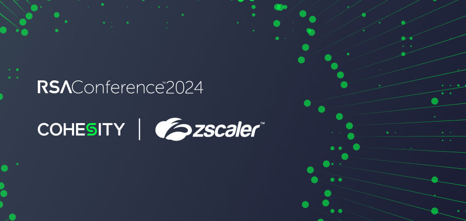 RSA Conference blog hero - Cohesity and Zscaler logos
