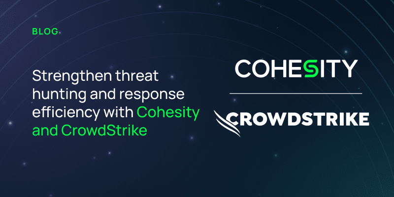 CrowdStrike Integration with Cohesity